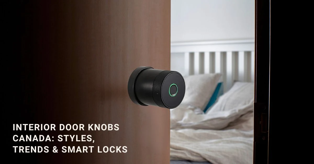 Interior Door Knobs Canada Styles, Trends & Smart Locks Interior Door Knobs Canada